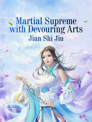 Martial Supreme with Devouring Arts